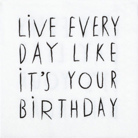 Raeder - Χαρτοπετσέτα Live Every Day Like It's Your Birthday