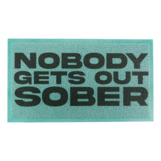 Artsy Mats - Χαλάκι Εισόδου Nobody Gets Out Sober 70x40cm